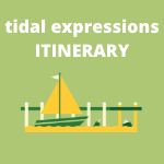 Tidal Expressions Itinerary